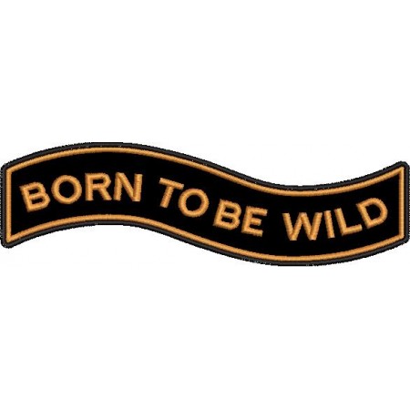 Patch Bordado Born to be Wild Nascido para ser selvagem 4,5x15 cm Cód.1385
