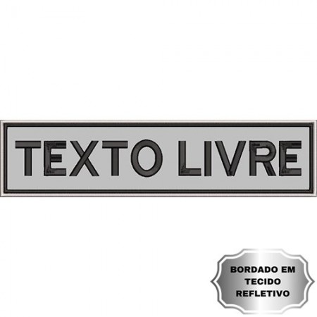 Patch Bordado Tarja com Fundo Refletivo Seu nome ou Texto livre 7x29,5 cm Cód.4769